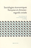Laurence Roulleau-Berger et Liu Shiding - Sociologies économiques française et chinoise : regards croisés.