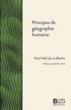 Paul Vidal de la Blache - Principes de géographie humaine - Publiés d'après les manuscrits de l'auteur par Emmanuel de Martonne.