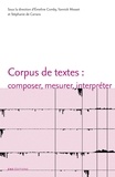 Emeline Comby et Yannick Mosset - Corpus de textes : composer, mesurer, interpréter.