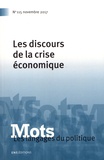 Valérie Bonnet et Roland Canu - Mots, les langages du politique N° 115, novembre 2017 : Les discours de la crise économique.
