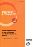 Long Pham Quang et Vanessa Rémery - Recherche et formation N° 83-2016 : Interactions tutorales et apprentissages en situation de travail - Volume 1.