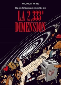 Marc-Antoine Mathieu - Julius Corentin Acquefacques, prisonnier des rêves Tome 5 : La 2,333e dimension.
