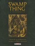 Alan Moore et Steve Bissette - Swamp Thing l'intégrale Tome 3 : La malédiction.