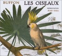 Jean Gall et Georges-Louis Leclerc Buffon - Les oiseaux.