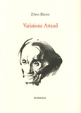 Zéno Bianu - Variations Artaud.