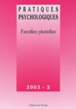 Serge Lesourd et  Collectif - Pratiques psychologiques N° 2/2003 : Familles plurielles.