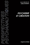 Céline Masson - Psychisme et création - Le lieu du créer - Topique et "crise".
