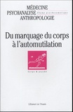 Olivier Douville et Laurie Laufer - Champ Psychosomatique N° 36/2004 : Du marquage du corps à l'automutilation.