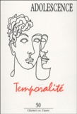 François Richard et  Collectif - Adolescence N° 50, 2004 : Temporalité.