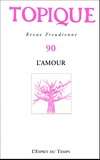 Guy Roger et Ghyslain Lévy - Topique N° 90, Mars 2005 : L'amour.