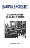 Jacquelyne Brun et Michèle Taillandier - Imaginaire et Inconscient N° 20, 2007 : Des paradoxes de la rencontre.