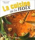 Angèle Ducros et Michel Ducros - La cuisine de la noix - 101 recettes des pays de France et d'ailleurs.