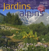 Anne Da Costa et Fabian Da Costa - Jardin alpins - Un parfum de Paradis....