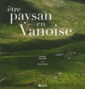 Pierre Witt et France Harvois - Etre paysan en Vanoise.