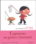 Thomas Baas et Didier Lévy - Capturons un prince charmant.