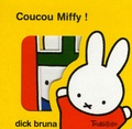 Dick Bruna - Coucou Miffy !.