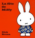 Dick Bruna - La fête de Miffy.