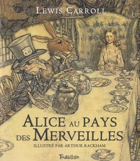 Lewis Carroll - Alice au pays des merveilles.