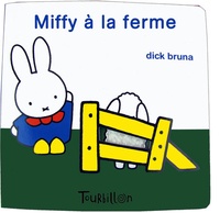Dick Bruna - Miffy à la ferme.