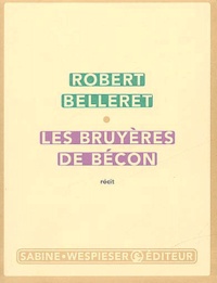Robert Belleret - Les Bruyeres De Becon.