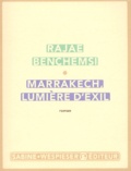 Rajae Benchemsi - Marrakech, Lumiere D'Exil.