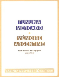 Tununa Mercado - Mémoire argentine.