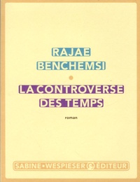 Rajae Benchemsi - La controverse des temps.