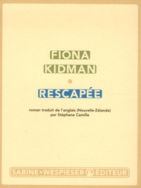 Fiona Kidman - Rescapée.