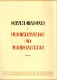 Diane Meur - Les vivants et les ombres.