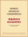 Oscar Van den Boogaard - La plage verticale.