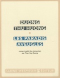 Thu Huong Duong - Les paradis aveugles.