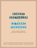 Robert Seethaler - Le Tabac Tresniek.