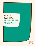 Zahia Rahmani - "Musulman" roman.