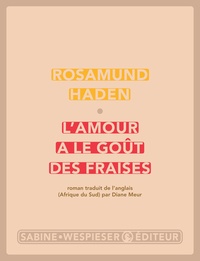 Rosamund Haden - L'amour a le goût des fraises.