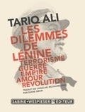 Tariq Ali - Les dilemmes de Lénine - Terrorisme, guerre, empire, amour, révolution.