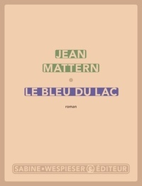 Jean Mattern - Le bleu du lac.