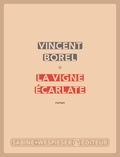 Vincent Borel - La vigne écarlate.