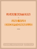 Jean Mattern - Une vue exceptionnelle.