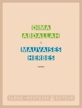 Dima Abdallah - Mauvaises herbes.