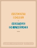 Vincent Borel - Vertige de l'hélice.