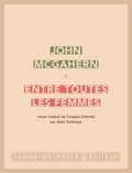 John McGahern - Entre toutes les femmes.