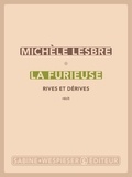 Michèle Lesbre - La furieuse - Rives et dérives.