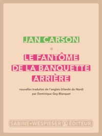 Jan Carson - Le fantôme de la banquette arrière - 2024.