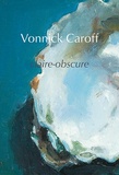 Vonnick Caroff - Claire-obscure.