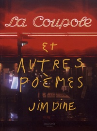 Jim Dine - La Coupole et autres poèmes.