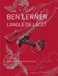 Ben Lerner - L'angle de lacet.
