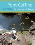 Thierry Guidet et Franck Renaud - Place Publique Hors-série : Pont Caffino, la pierre et l'eau.