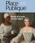  Josa Seria - Place Publique N° 80 : Nantes et la traite.