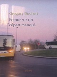 Gregory Buchert - Retour sur un départ manqué.