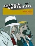 François Rivière et Frank Leclercq - Agatha Christie Tome 5 : Mister Brown.